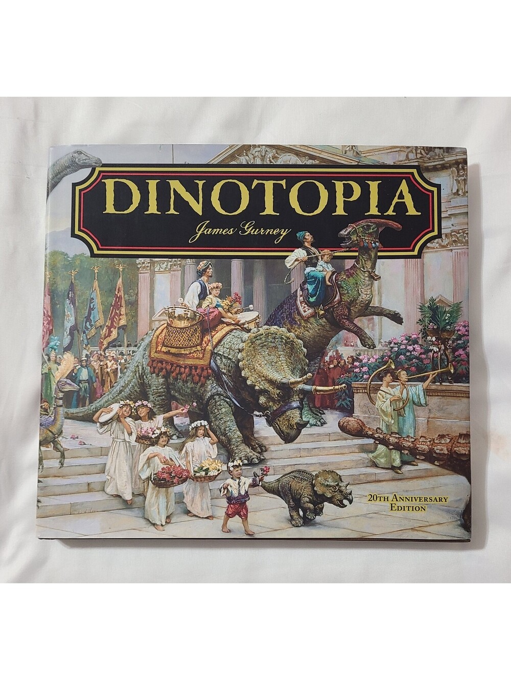 Dinotopia: A Land Apart from Time 20th Anniversary Edition James Gurney Hardback